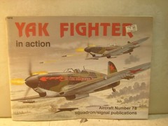 Yak Fighters in Action. Squadron. Soft Cover. 58 Pages.