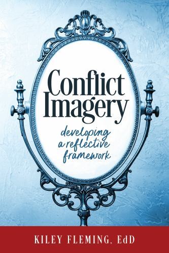 Conflict Imagery: Developing a Reflec- 1947305476, Kiley Fleming, hardcover, new