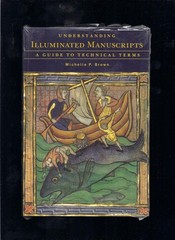 Understanding Illuminated Manuscripts: A Guide to Technical Terms (“^ALookin…