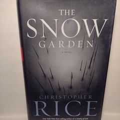 The Snow Garden : A Novel by Christopher Rice (2002, HC First Edition