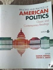 Principles and Practice of American Politics 6th Ed Kernell Smith CQ Press
