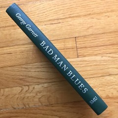 GEORGE GARRETT—Bad Mans Blues—”Insightful”—Harvey Pekar—1st Ed Hardcover—SIGNED