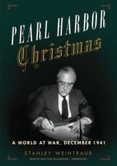 Pearl Harbor Christmas by Stanley Weintraub A World At War, December 1941~