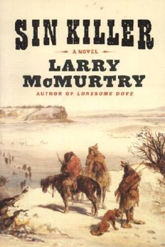 Sin Killer (Berrybender Narratives) – Hardcover By McMurtry, Larry – VERY GOOD