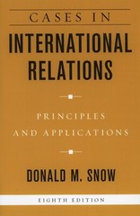 Cases in International Relations : Principles & Applications – — NEW