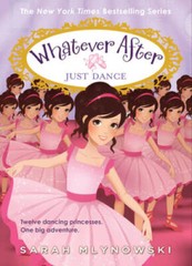 Just Dance (Whatever After 15) – Hardcover By Mlynowski, Sarah – GOOD