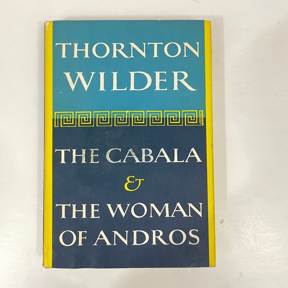 The Cabala & The Woman of Andros by Thornton Wilder HCDJ 1958