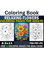 Relaxing Flowers Coloring book hours of fun for everyone