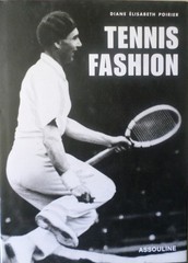 Tennis Fashions – 2003 – by Diane Elisabeth Poirier