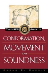 The Uspc Guide to Conformation, Movement and Soundness by Susan E Harris: Used