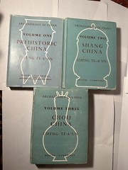 3 VOLUME SET: Archaeology in China: Prehistoric, Shang, & Chou by Cheng Te-K’un