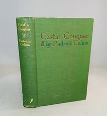 Castle Conquer-Padraic Colum-SIGNED!-INSCRIBED!-TRUE First/1st Edition-VERY RARE
