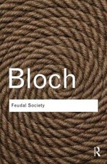 Feudal Society (Routledge Classics) – Paperback By Bloch, Marc – GOOD