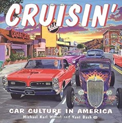 Cruisin’ : Car Culture in America Hardcover Kent, Witzel, Michael