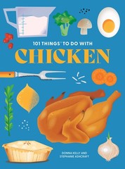 101 Things to Do With Chicken, new edition (101 Cookbooks), Kelly, Donna,Ashcraf