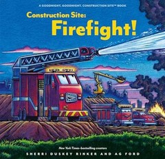 Construction Site: Firefight! – Hardcover, by Rinker Sherri Duskey – Very Good u