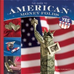 The Guide to American Money Folds by Jodi Fukumoto