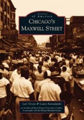 Chicago’s Maxwell Street (IL) (Images of America), The Chicago Historical Societ