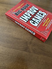 The Big Book of Improv Games: A compendium of performance-based short games GOOD