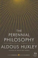 The Perennial Philosophy – Paperback By Aldous Huxley – GOOD