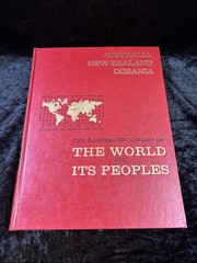 Illustrated Library of the World & Its Peoples – Australia, New Zealand, Oceania