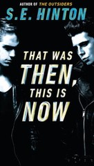 That Was Then, This Is Now – Mass Market Paperback By Hinton, S. E. – ACCEPTABLE