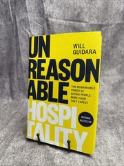 Unreasonable Hospitality by Will Guidara Hardcover Hospitality 2020s