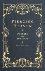 Piercing Heaven: Prayers of the – Hardcover, by Robert Elmer – Very Good b