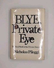 Blye, Private Eye by Nicholas Pileggi (1976, Playboy Press)