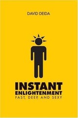 Instant Enlightenment by Deida, David
