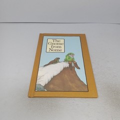 The Gnome from Nome: 1974 Grolier Enterprises Inc. Hardcover by Stephen Cosgrove