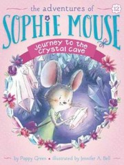 Journey to the Crystal Cave (The Adventures of Sophie Mouse) – Paperback – GOOD