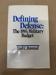 Defining Defense: 1985 Military Budget Earl C. Ravenal Cato Institute Foreign