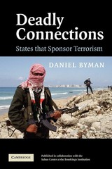 Deadly Connections: States that Sponsor Terrorism – Byman, Daniel – Good – S…