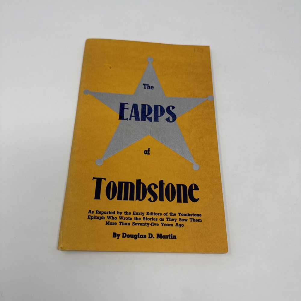 Vintage 1959, “The Earps of Tombstone” by Douglas D. Martin Paperback Booklet