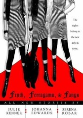 Fendi, Ferragamo, and Fangs – Paperback, by Kenner Julie; Edwards – Acceptable n