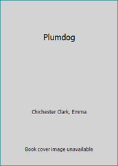 Plumdog by Chichester Clark, Emma
