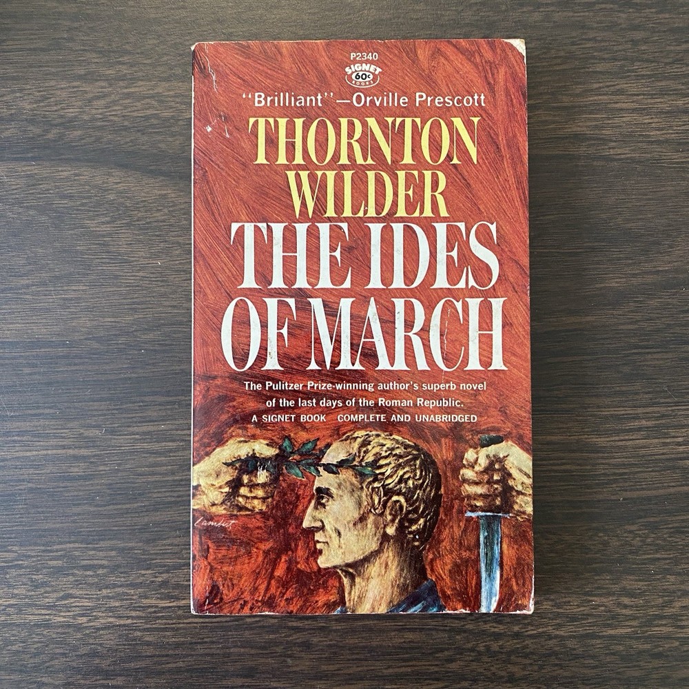 The Ides of March By Thornton Wilder Paperback Book 1963