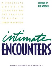 INTIMATE ENCOUNTERS: A PRACTICAL GUIDE TO DISCOVERING THE By David Ferguson