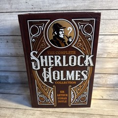 The Complete Sherlock Holmes Collection By Sir Arthur Conan Doyle (Hardcover)