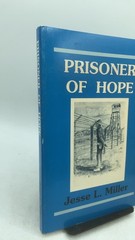 Prisoner OF Hope Jesse L. Miller Hardcover Third Printing 1996 1989