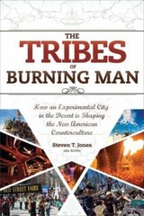 The Tribes of Burning Man: How an- 9781888729290, Steven T Jones, paperback, new