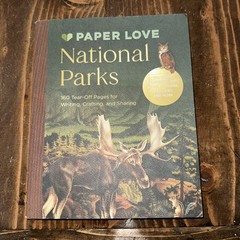 Paper Love National Parks for Writing Crafting & Sharing 9798337403489