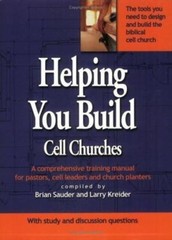 Helping You Build Cell Churches: A Comprehe- paperback, Brian Sauder, 1886973385