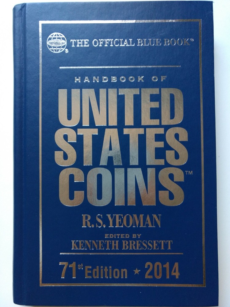HANDBOOK OF UNITED STATES COINS, OFFICIAL BLUE BOOK By R. S. Yeoman, 2014, New