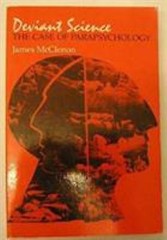 Deviant Science: The Case of Parapsychology McClenon, James paperback Used – Ve