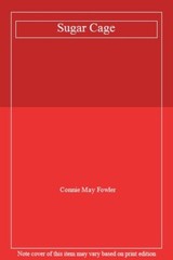 Sugar Cage By Connie May Fowler. 9780552994880