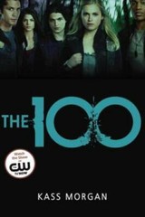 The 100 (The 100 Series) – Paperback By Morgan, Kass – GOOD