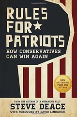 RULES FOR PATRIOTS: HOW CONSERVATIVES CAN WIN AGAIN By Steve Deace & David NEW
