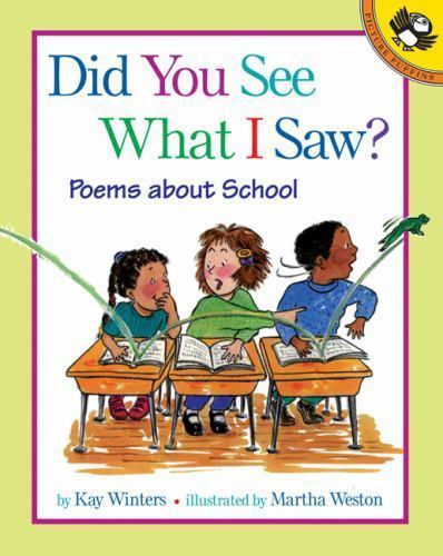 Did You See What I Saw? : Poems About School, Paperback by Winters, Kay; West…
